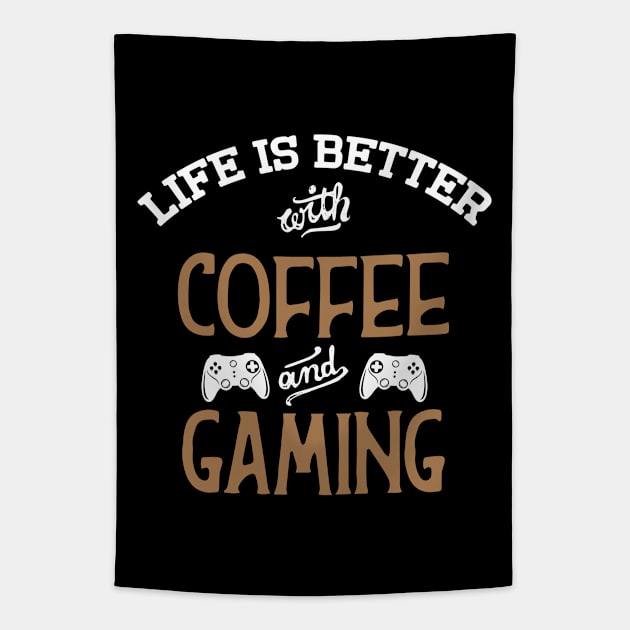 Life Is Better With Coffee And Gaming Tapestry by pako-valor