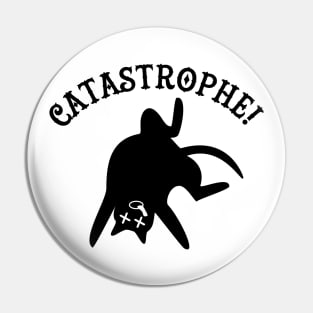 Catastrophe! Pin