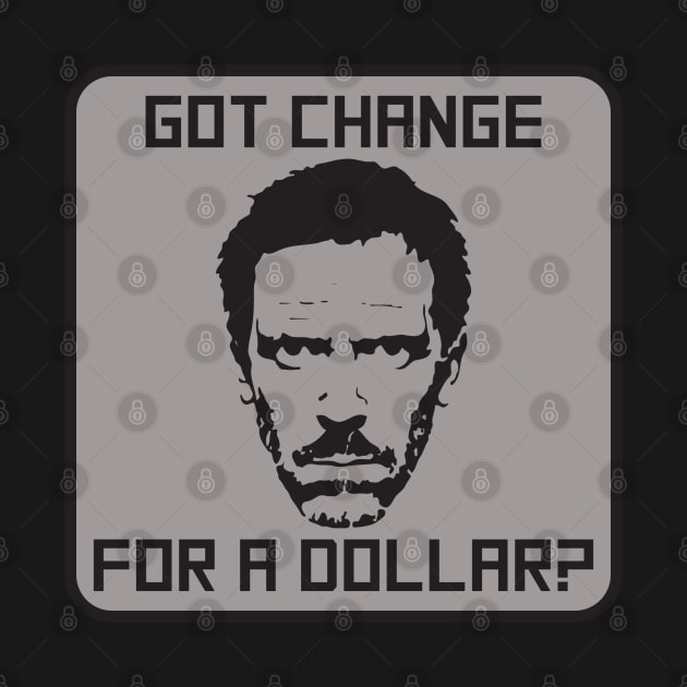 Change For A Dollar? by deadEYEZ