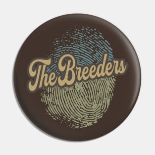 The Breeders Fingerprint Pin