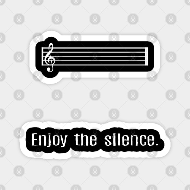 Enjoy the silence Magnet by SirTeealot