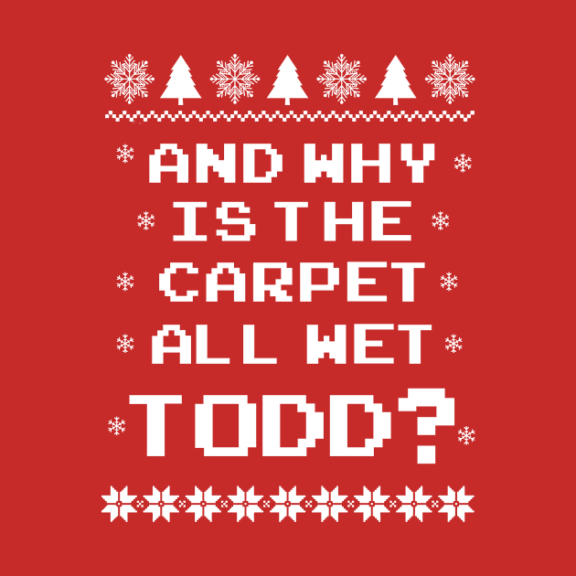 And Why is the carpet all wet Todd by mintipap