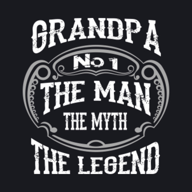 Grandpa No 1 The Man The Myth The Legend Fathers Day Funny T 