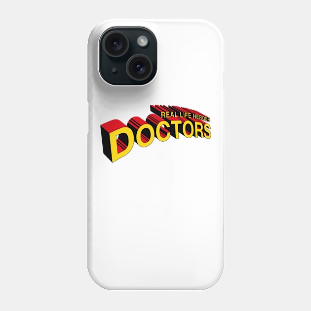 Real Life Heroes: Doctors Phone Case by NathanielF