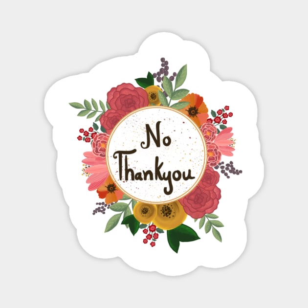 No Thankyou floral sticker Magnet by SanMade