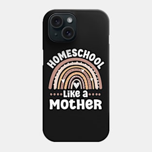 Proud homeschool mama colorful rainbow homeschool mom Phone Case