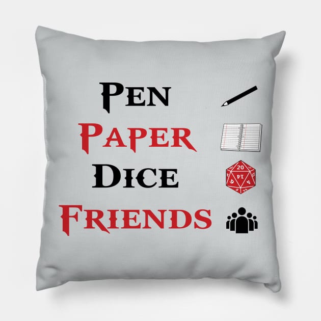 Pen & Paper Dice Friends Roleplaying Tabletop RPG Nerd T-Shirt For Roleplayers / Role Playing Game With Dice / Dnd Tee For Roleplayer Gift Pillow by TheCreekman