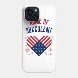 Home Of Succulent Phone Case