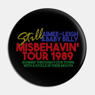 Misbehavin' world tour Pin