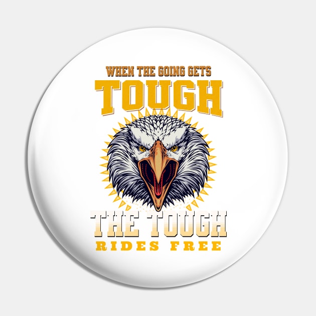 The Tough Rides Free Inspirational Quote Phrase Text Pin by Cubebox