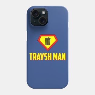 Traysh Man Phone Case