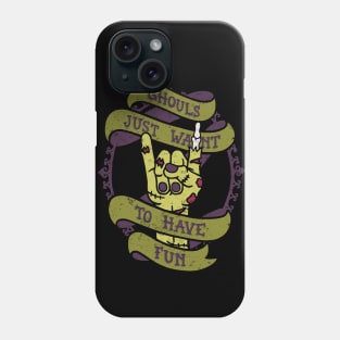 Ghouls Just Want To Have Fun Phone Case