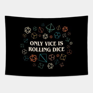 Funny Only Vice Is Rolling Dice Tabletop RPG Tapestry