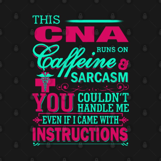 This Cna Can Runs On Caffenine & Sarcasm by QUYNH SOCIU