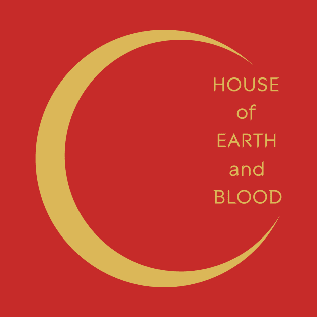 house of earth and blood by pogginc