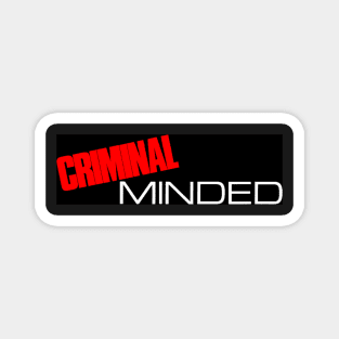 Criminal Minded sticker Magnet