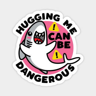 Hugging Dangerous Shark Lover Ocean Funny Predator Sea Life Magnet