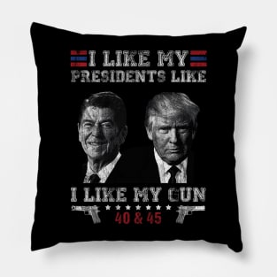 Vintage I Like My Presidents like I Like My Guns 40 45 Funny Pillow