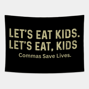 Let's Eat Kids, Commas Save Lives punctuation grammar joke Tapestry