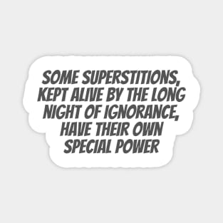 Superstitions Magnet