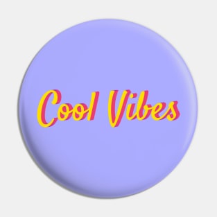 Cool Vibes Pin