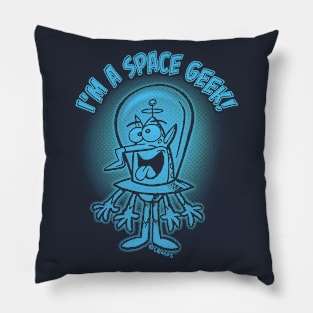 I'm A Space Geek! Pillow