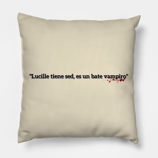 Lucille is thirsty, she's a vampire bat - Negan Pillow