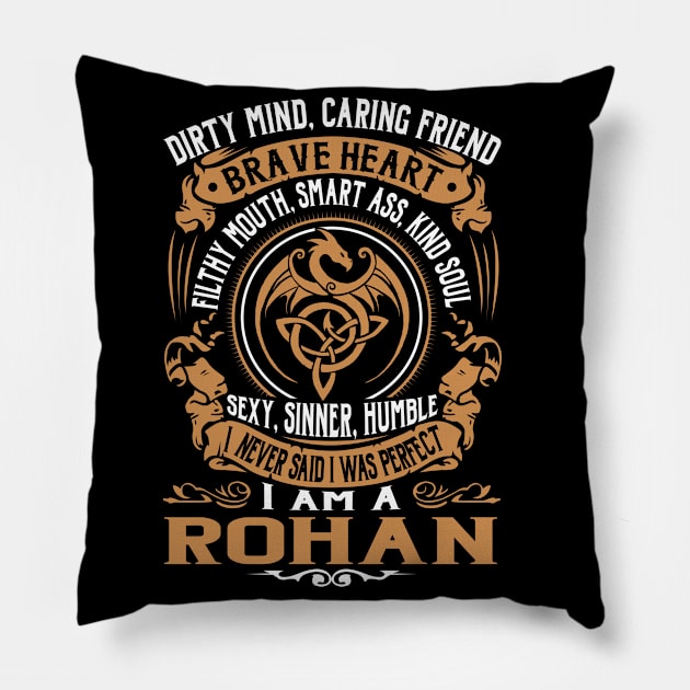 I Never Said I was Perfect I'm a ROHAN Pillow by WilbertFetchuw