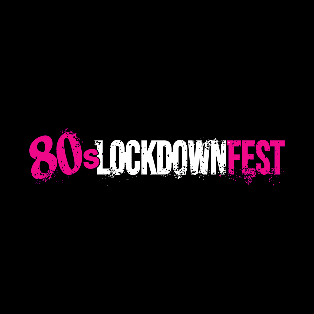 80s Lockdown Fest by sigitakagami