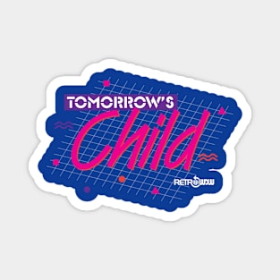 Child of Tomorrow Magnet