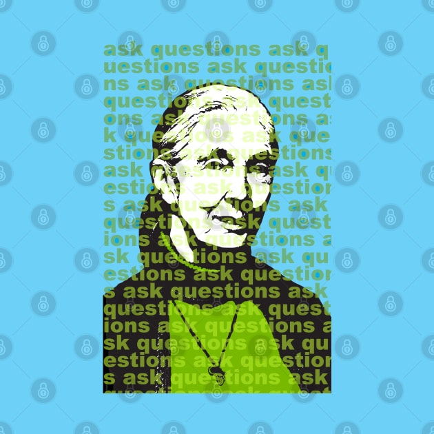 Jane Goodall: ask questions by candhdesigns