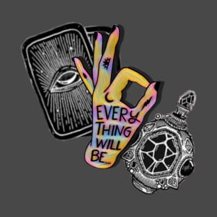 Everything will be ok! T-Shirt