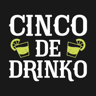 Cinco De Drinko T-Shirt