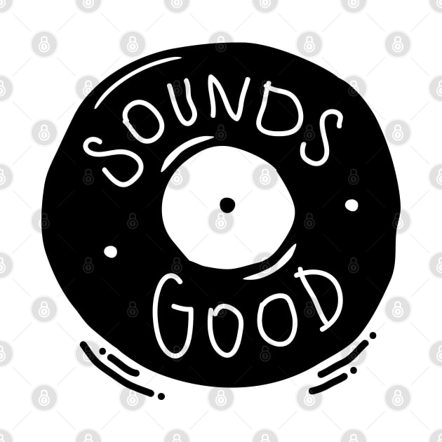 Sounds Good - Vinyl Record Illustration by souloff