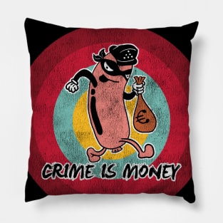 Crime is Money Pillow