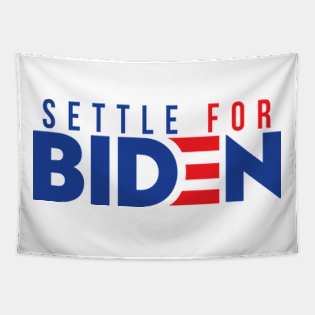 Settle For Biden Tapestry by deadright