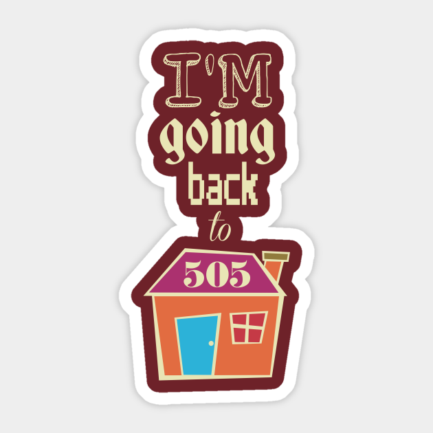 I'm Going Back to 505