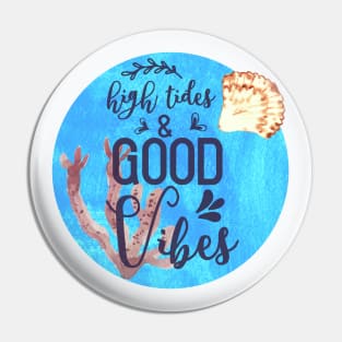 High Tides and Vibes Pin