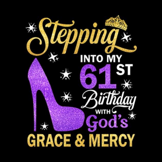 Stepping Into My 61st Birthday With God's Grace & Mercy Bday by MaxACarter