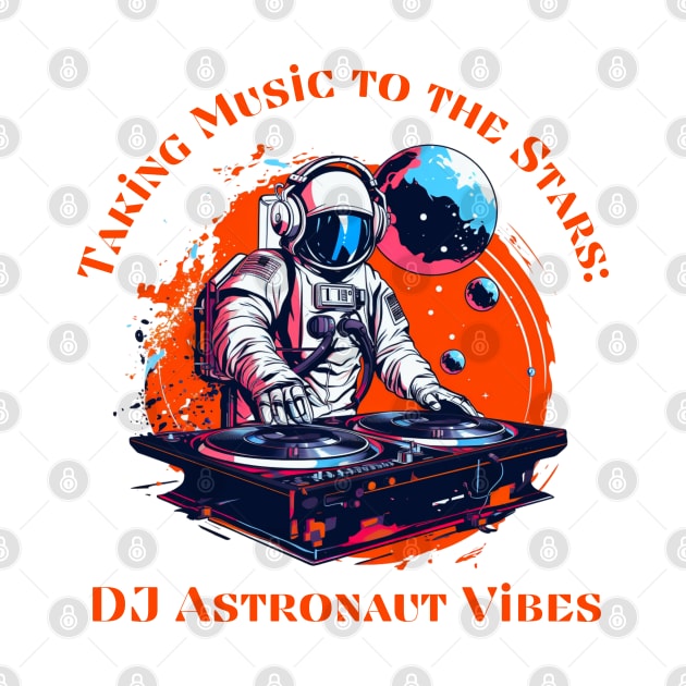 Taking Music to the Stars: DJ Astronaut Vibes by OscarVanHendrix