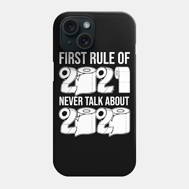 first rule of 2021 Phone Case by BishBowler