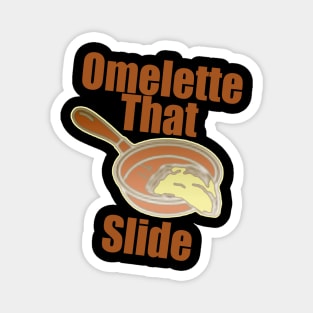 Omelette That Slide Magnet