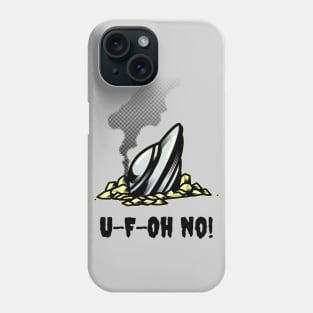 U-F-Oh no! Phone Case