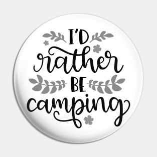 I'd Rather Be Camping, Outdoors Shirt, Hiking Shirt, Adventure Shirt Pin