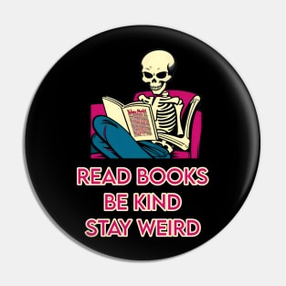 Read books be kind stay weird Pin