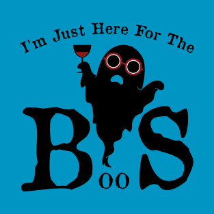 I'm Just Here For The Boos! Fun Funny Halloween T-Shirt