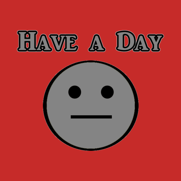 Have a Day by Kaerri