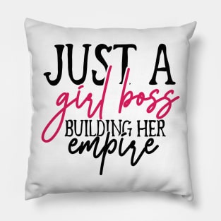 Just A Girl Boss Building Her Empire | Girl Boss | Girls Power Pillow