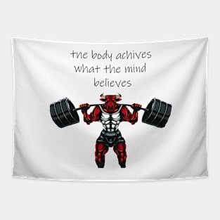 The body achieves what the mind believes Tapestry