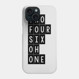 Two Four Six Oh One Phone Case